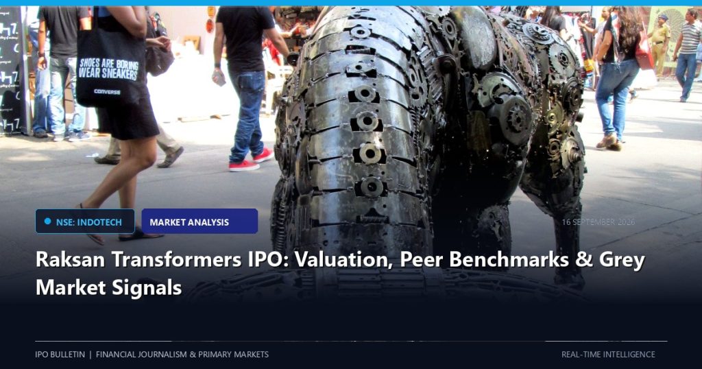 Raksan Transformers IPO: Valuation, Peer Benchmarks & Grey Market Signals